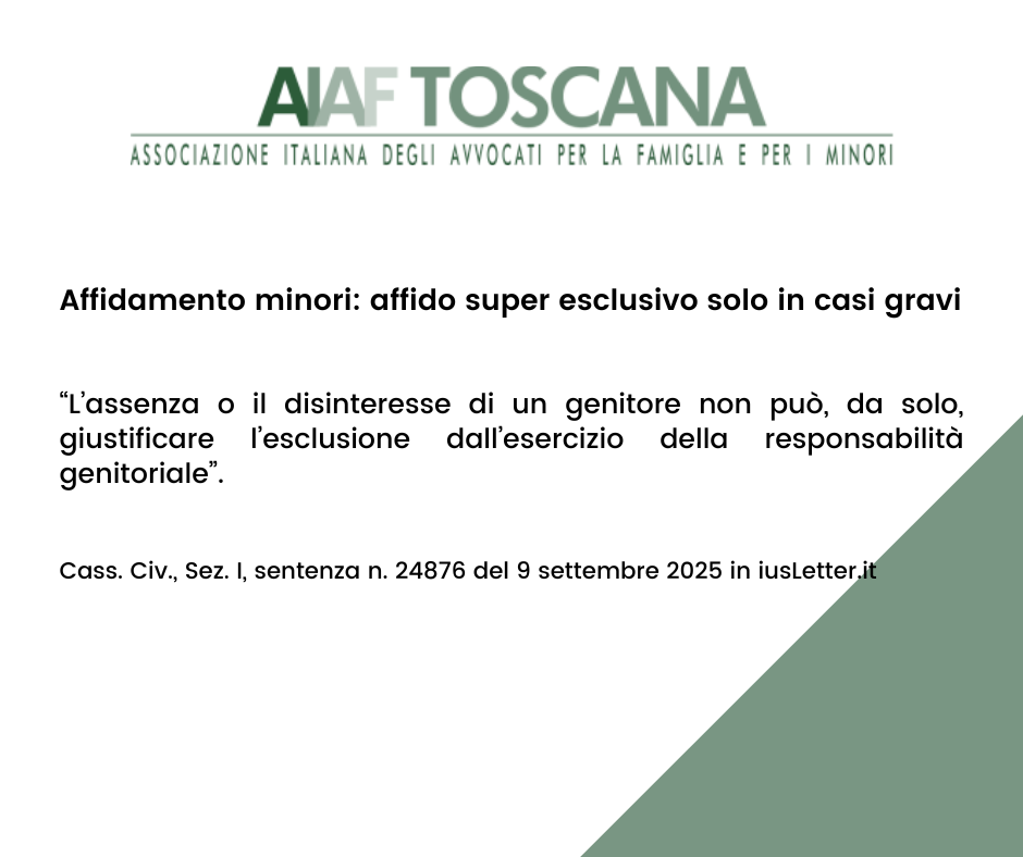 Rassegna giurisprudenziale: Affidamento minori: affido super esclusivo solo in casi gravi